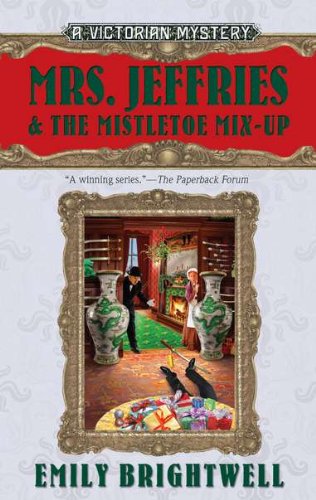 Mrs. Jeffries & the Mistletoe Mix-Up (A Victorian Mystery)