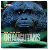 Face to Face With Orangutans (Face to Face with Animals)