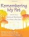 Remembering My Pet: A Kid's Own Spiritual Remembering Workbook for When a Pet Dies
