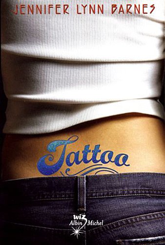 Tattoo (Tattoo, #1) - Jennifer Lynn Barnes