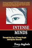 Intense Minds: Through the Eyes of Young People with Bipolar Disorder