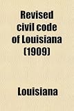 Revised civil code of Louisiana (1909)