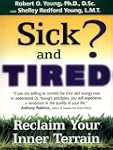 Sick and Tired?: Reclaim Your Inner T...