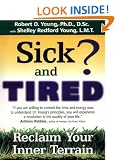 Sick and Tired: Reclaim Your Inner Terrain