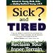Sick and Tired?: Reclaim Your Inner Terrain