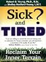 Sick and Tired: Reclaim Your Inner Terrain