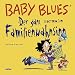 Baby Blues 14: Der ganz normale Familienwahnsinn