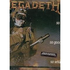 Click here to buy So Far, So Good, So What! by Megadeth.
