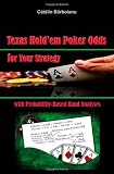 Texas Hold'em Poker Odds for Your Strategy, with Probability-Based Hand Analyses