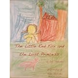 TheLittleRedFoxandtheLostPrincess(TheAdventuresoftheLittleRedFox)