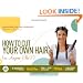 How to Cut Your Own Hair (Or Anyone Else's!): 15 haircuts with variations