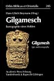 Gilgamesch: Ikonographie eines Helden (Orbis Biblicus Et Orientalis) - Hans Ulrich Steymans