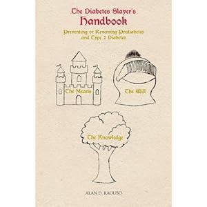 The Diabetes Slayer's Handbook: Preventing or Reversing Prediabetes and Type 2 Diabetes