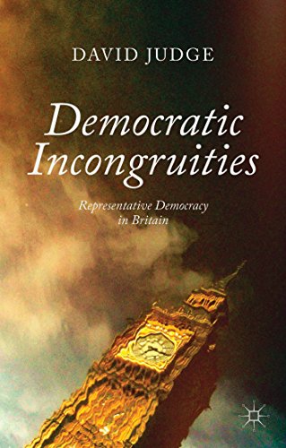 Democratic Incongruities: Representative Democracy in Britain