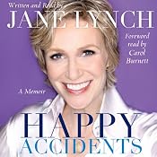 Happy Accidents | [Jane Lynch, Carol Burnett (foreword)]