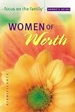 WOMAN OF WORTH (Focus on the Family Womens)