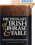 Brewer's Dictionary of Irish Phrase & Fable (Cassell Dictionary of...S.)