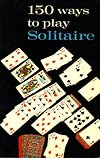150 Ways to Play Solitaire