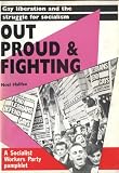 Out proud & fighting : gay liberation and the struggle for socialism