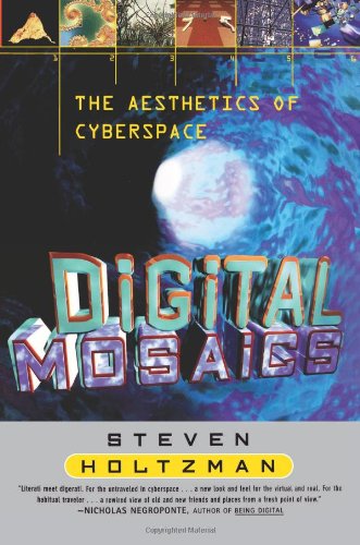 Digital Mosaics: The Aesthetics of Cyberspace