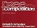 Free Composition: Vol. 3 of New Musical Theories and Fantiasies, Music Edition