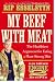 My Beef with Meat: The Healthiest Argument for Eating a Plant-Strong Diet--Plus 140 New Engine 2 Recipes