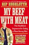 My Beef with Meat: The Healthiest Arg...
