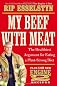 My Beef with Meat: The Healthiest Argument for a Plant-Strong Diet--Plus 140 New Engine 2 Recipes