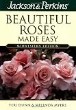 Jackson & Perkins Beautiful Roses Made Easy: Midwestern Edition by Teri Dunn,Melinda Myers