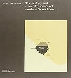 The geology and mineral resources of northern Sierra Leone