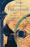 Finis Mundi oder Die drei magischen Amulette. ( Ab 12 J.).
