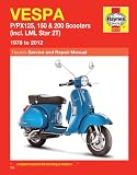 Vespa P/PX125, 150 & 200: 1978 to 2012 Service Manual (Haynes Service and Repair Manual)