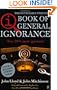 QI: The Book of General Ignorance (The Noticeably Stouter Edition)