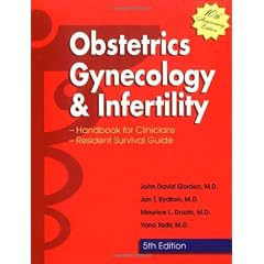 Obstetrics, Gynecology & Infertility: Resident Survival Guide