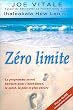 Z�ro limite : Le programme secret hawa�en pour l'abondance, la sant�, la paix et plus encore