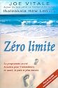 Z&eacute;ro limite : Le programme secret hawa&iuml;en pour l'abondance, la sant&eacute;, la paix et plus encore