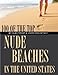 100 of the Top Nude Beaches In the United States