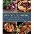Cooking with the Seasons at Rancho La Puerta: Recipes from the World-Famous Spa