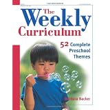 The Weekly Curriculum Book: 52 Complete Themes for Every Week of the Year ~ Barbara Backer