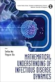 Mathematical understanding of infectious disease dynamics