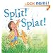 Split! Splat!