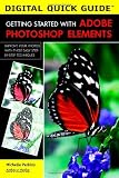 Getting Started with Adobe Photoshop Elements (Digital Quick Guides series)