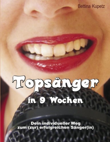 Buy TOPSÄNGER IN 9 WOCHEN: Dein individueller Weg zum (zur) erfolgreichen Sänger(in) online at Discounted New and Used prices. Delivered to your door with Off-The-Bookshelf.