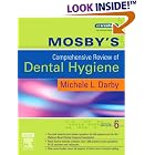 Mosby's Comprehensive Review of Dental Hygiene by  Michele Leonardi Darby