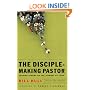 Disciple-Making Pastor, The: Leading Others on the Journey of Faith