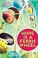 Hope Is a Ferris Wheel