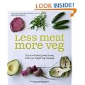 Less Meat More Veg: The eco-friendly way to eat, with 150 inspiring recipes