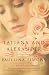 Tatiana and Alexander: A Novel
