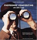 Adobe Master Class: Photoshop Compositing with John Lund (Adobe Master Class)