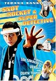 Snot Rocket and Super Detective